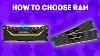 How To Choose Ram Ultimate Guide